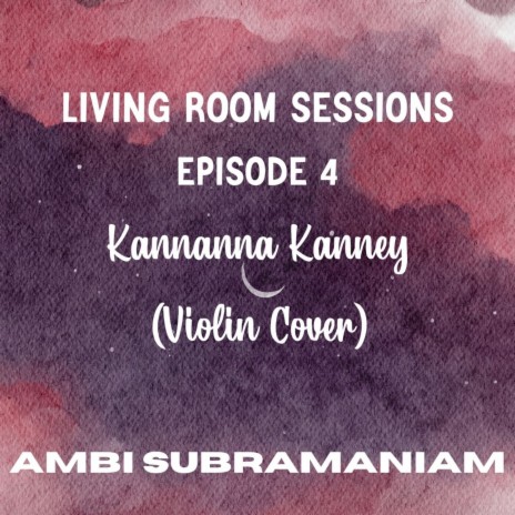 Kannanna Kanney (Violin Cover)