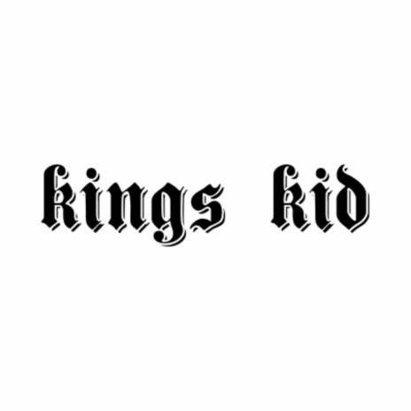 Kings Kid | Boomplay Music