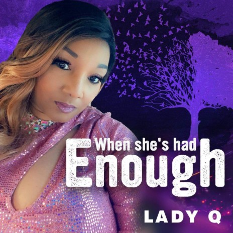 When She's had Enough | Boomplay Music