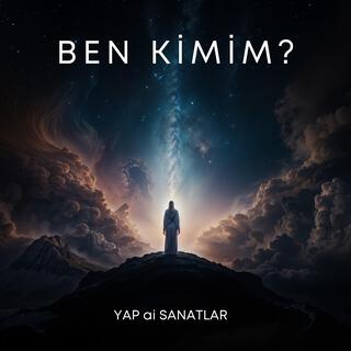 Ben Kimim?