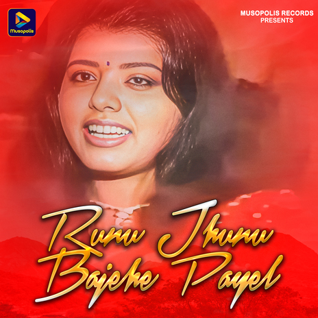 Runu Jhunu Bajehe Payel | Boomplay Music