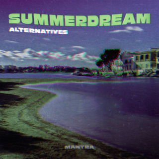 SUMMERDREAM (ALTERNATIVES)