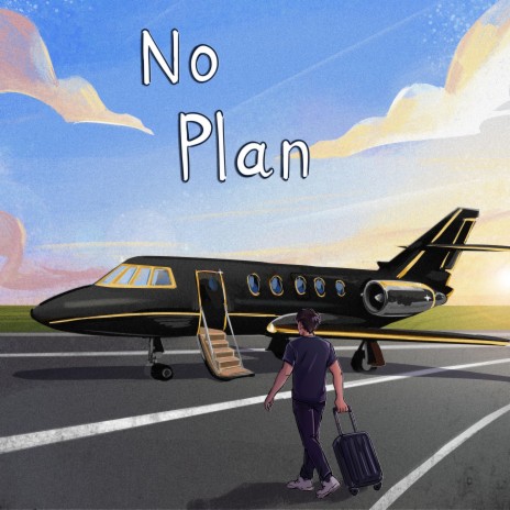 No Plan | Boomplay Music