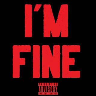 I'm Fine lyrics | Boomplay Music