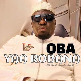 OBA YAA ROBANA