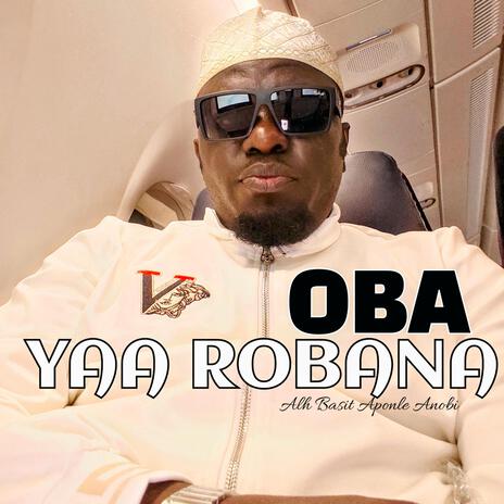 OBA YAA ROBANA | Boomplay Music