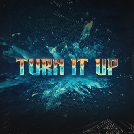 Turn It Up