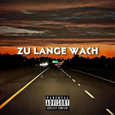 Zu Lange Wach ft. lowkilian