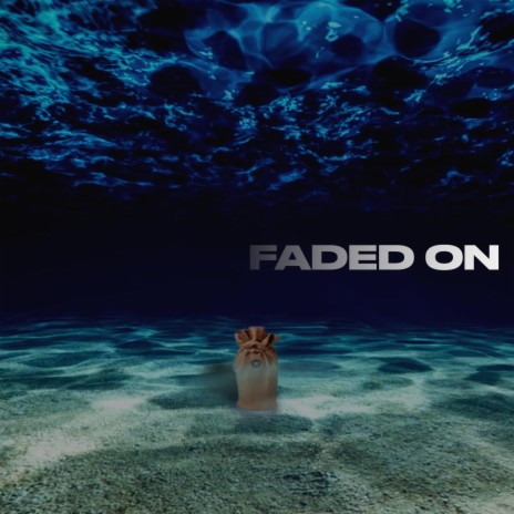 Faded On | Boomplay Music