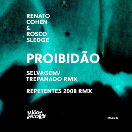 Proibidao (Selvagem / Trepanado Remix) ft. Rosco Sledge | Boomplay Music