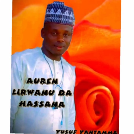 Auren Lirwanu Da Hassana | Boomplay Music