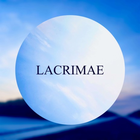 Lacrimae | Boomplay Music