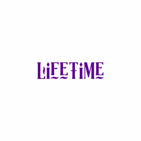 Lifetime | Boomplay Music