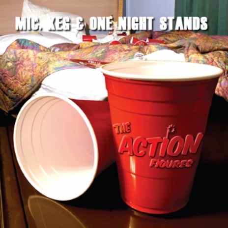 Mic, Keg and One Night Stands | Boomplay Music