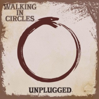 Walking in Circles (Unplugged) lyrics | Boomplay Music
