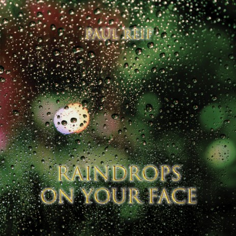 Raindrops On Your Face | Boomplay Music