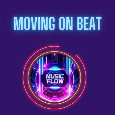 Moving on Beat | Boomplay Music