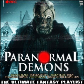 Paranormal Demons The Ultimate Fantasy Playlist