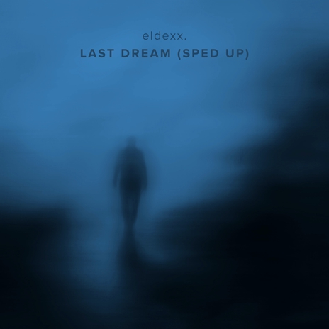 Last Dream (Sped Up) | Boomplay Music