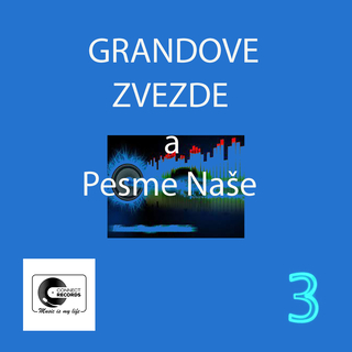 Grandove Zvezde a Pesme Nase 3