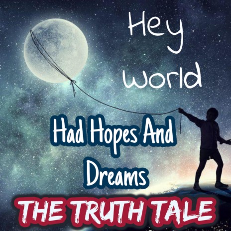 Hey World, Had Hopes And Dreams | Boomplay Music