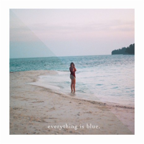 Everything Is Blue | Boomplay Music