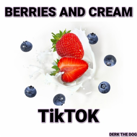Berries And Cream (TikTok)