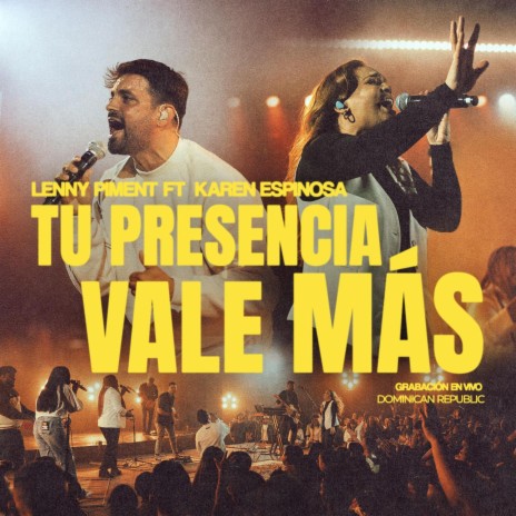 Tu Presencia Vale Más (Live) ft. Karen Espinosa | Boomplay Music