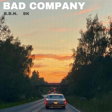 Bad Company ft. SK | Boomplay Music