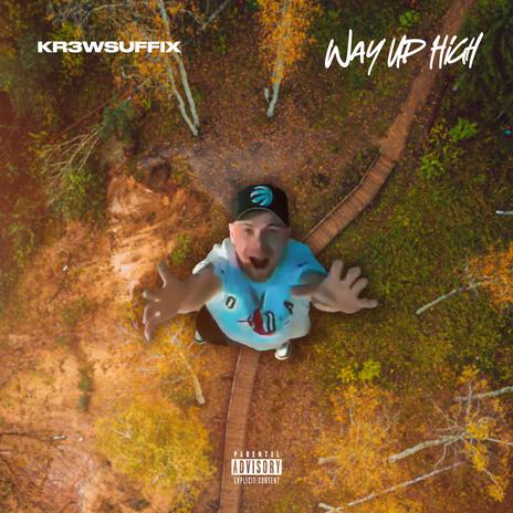 Way Up High | Boomplay Music