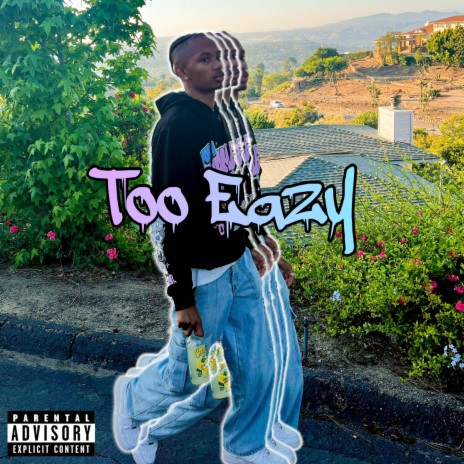 Too Eazy | Boomplay Music