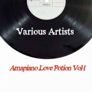 Amapiano Love Potion, Vol. 1