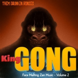 King Gong (Face Melting Zen Music), Vol. 2