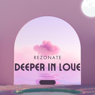 Deeper In Love (Radio Edit)