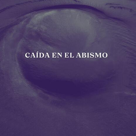 Caída en el Abismo | Boomplay Music