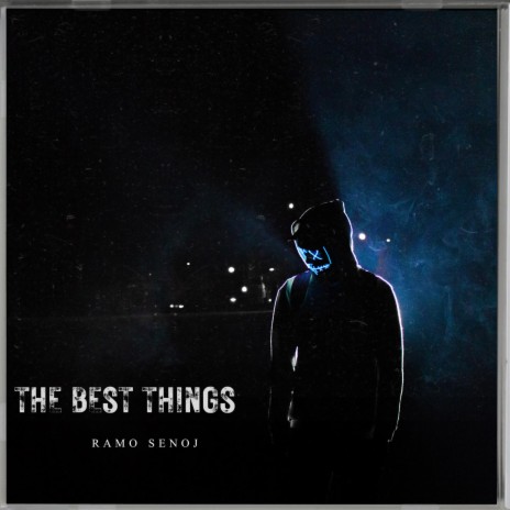 The Best Things ft. ramO senoJ | Boomplay Music