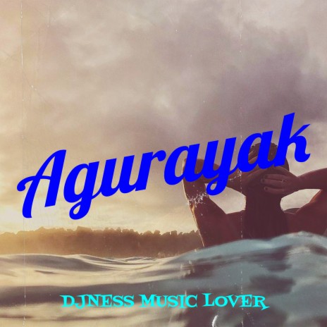 Agurayak | Boomplay Music