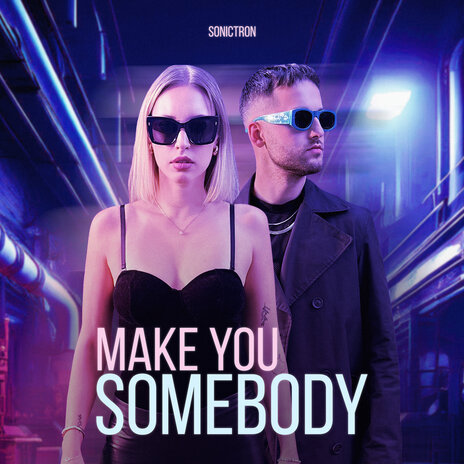 Make You Somebody | Boomplay Music