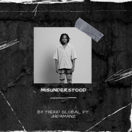 Misunderstood ft. Jhidamanz | Boomplay Music