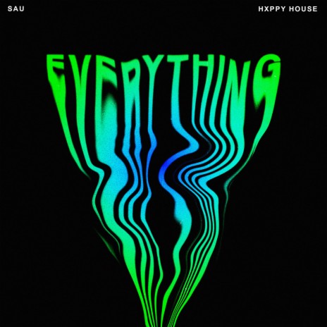 EVERYTHING ft. Hxppy House | Boomplay Music
