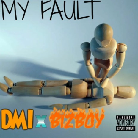 My Fault (speed up version) ft. Bizboy | Boomplay Music