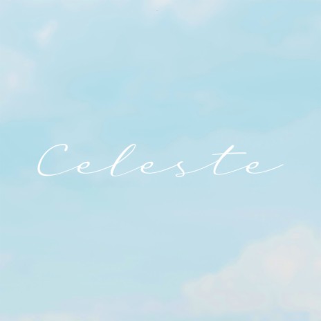 Celeste | Boomplay Music