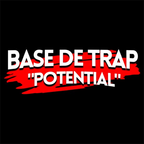 Base de Trap - Potential | Boomplay Music