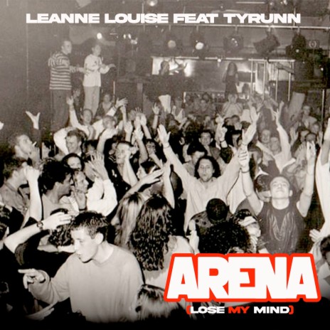 Arena (Lose My Mind) ft. Tyrunn | Boomplay Music