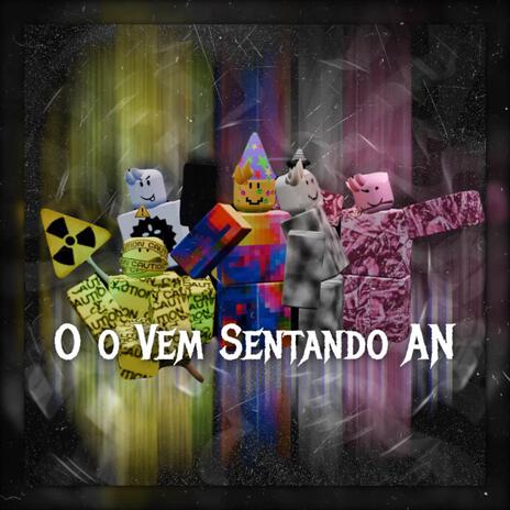 O o Vem Sentando AN SpedUp | Boomplay Music