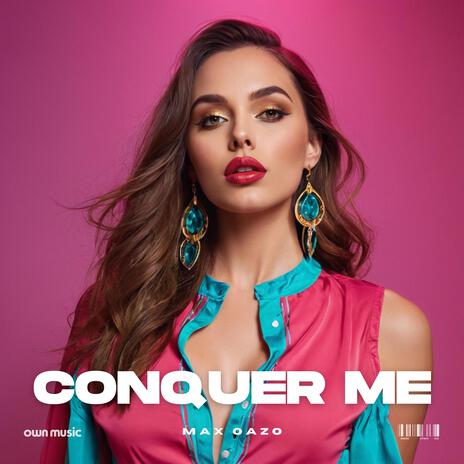 Conquer Me | Boomplay Music