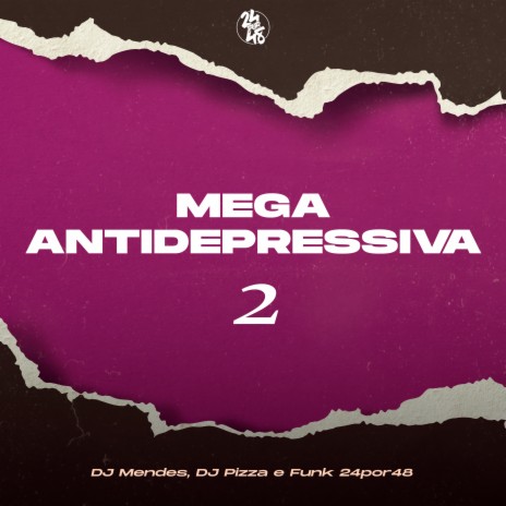 Mega Antidepressiva 2 ft. DJPizzaBeats | Boomplay Music