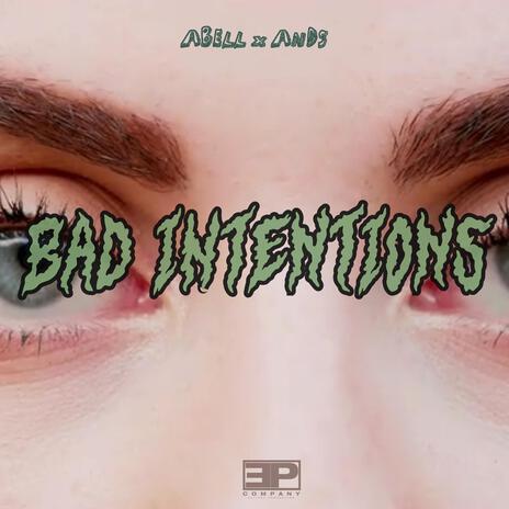 BAD INTENTIONS (Malas intenciones) ft. Ands Ruiz | Boomplay Music