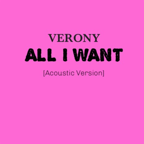 All I Want (Acoustic) | Boomplay Music