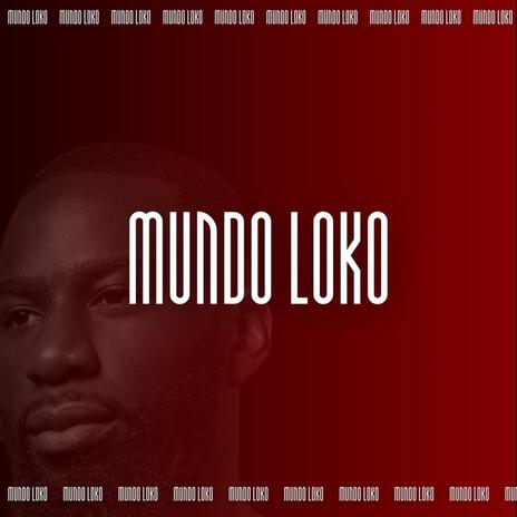 Mundo Loko | Boomplay Music